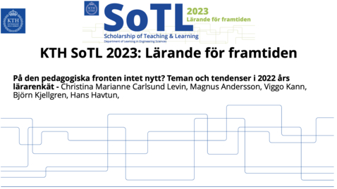 Thumbnail for KTH SoTL 2023 - Presentation 11 -  På den pedagogiska fronten intet nytt? Teman och tendenser i 2022 års lärarenkät