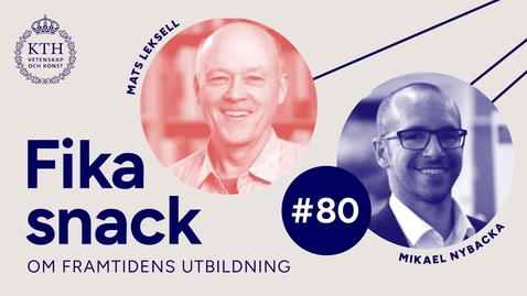 Thumbnail for 80 | Fikasnack om flexibelt utbildningsutbud – resultat av projektet Elektromobilitet som masterprofil på tvären