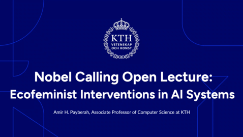 Thumbnail for Nobel Calling Open Lecture: Ecofeminist Interventions in AI Systems