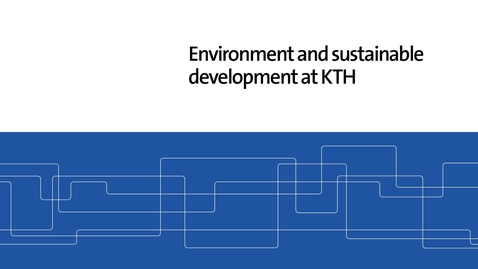 Thumbnail for Environment and Sustainable Development at KTH