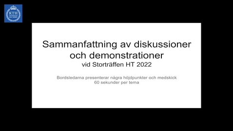 Thumbnail for Storträffen HT22 Del 2  – Sammanfattning av diskussioner &amp; demonstrationer