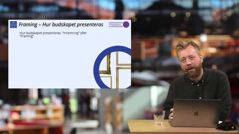 Thumbnail for F3.6 Hur budskapet presenteras – &quot;Framing effect&quot;
