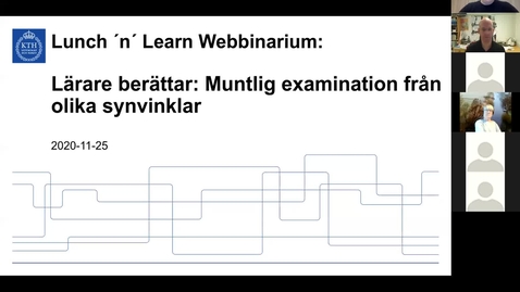Thumbnail for Lärare berättar: Muntlig examination från olika synvinklar (Lunch 'n’ Learn: Webbinarium 2020-11-25)