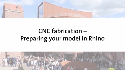 Thumbnail for Tutorial – How to prepare your 3D model in Rhino for CNC fabrication