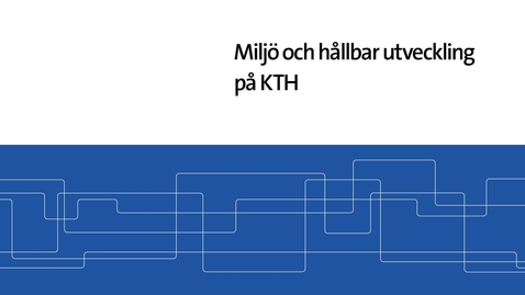 Thumbnail for Miljö och Hållbar Utveckling på KTH