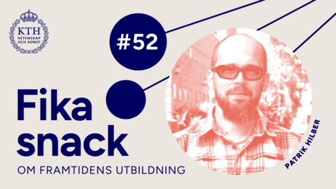 Thumbnail for 52 | Fikasnack om lärdomar från ett genomströmningsprojekt med Patrik Hilber
