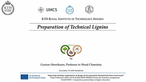 Thumbnail for Lecture 3 on Lignin structure, isolation, characterisation and modification for uses in value-added materials