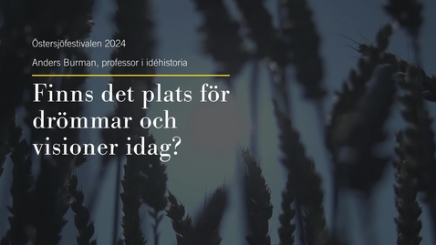 Thumbnail for Östersjöfestivalen 2024_ Finns det plats för drömmar och visioner idag?