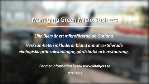 Thumbnail for Lilla Bjers. Module 1: Managing green micro business