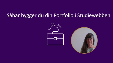 Thumbnail for Så här gör du - bygga portfolio i studiewebben