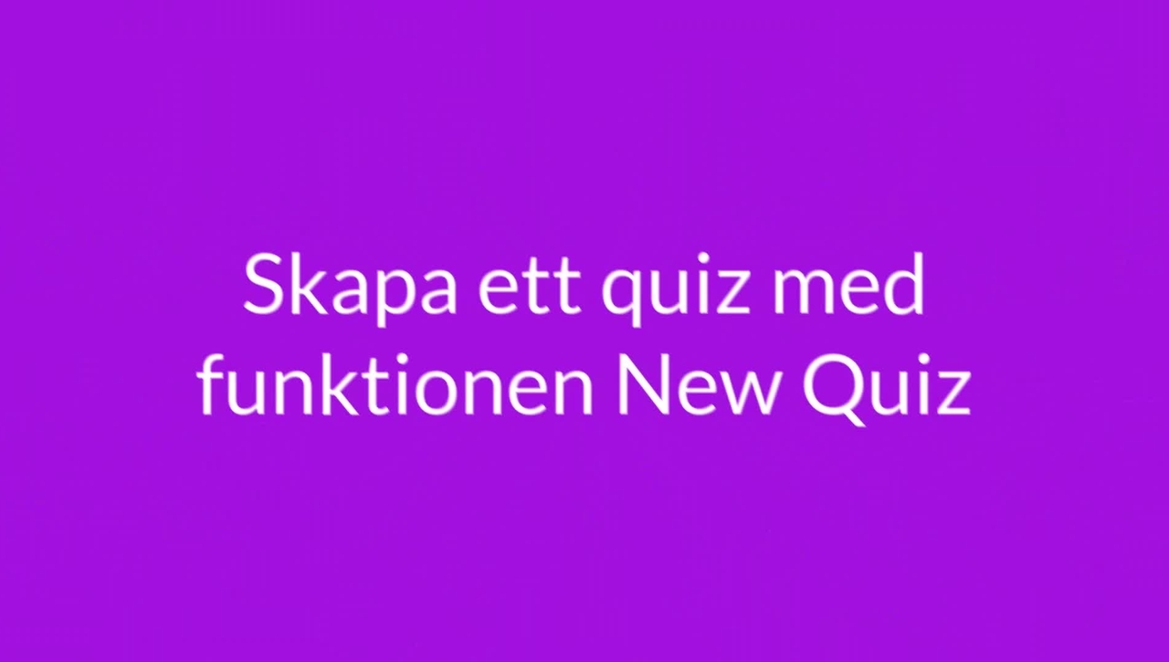 Skapa ett quiz med funktionen New Quiz