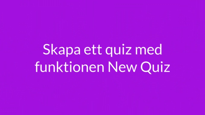 Skapa ett quiz med funktionen New Quiz