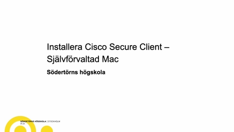 Thumbnail for Installera Cisco Secure Client – Självförvaltad Mac