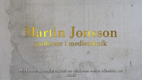 Thumbnail for Martin Jonsson,  professor i medieteknik