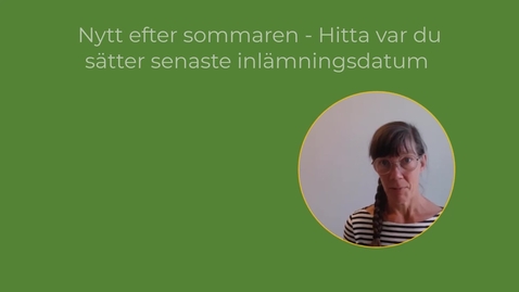Thumbnail for Nytt gränssnitt i studiewebben - klickar på texten för att lägga till  inlämningsdatum