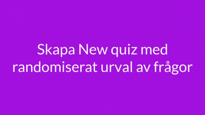 Skapa randomiserade quiz 