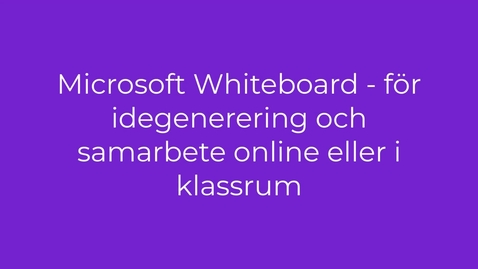 Thumbnail for Microsoft whiteboard för samarbete och idegenerering