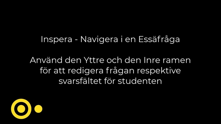 Inspera -  Yttre  inre ramen för att redigera fråga och svarsfält (samt lägga till ordräknare och begränsa antal ord för en essäfråga)