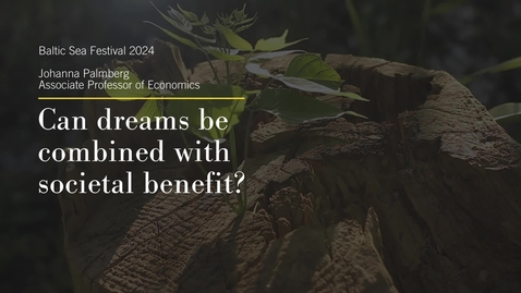 Thumbnail for Baltic Sea Festival 2024_Can dreams be combined with societal benefit?