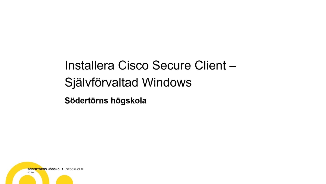 Installera Cisco Secure Client – Självförvaltad Windows
