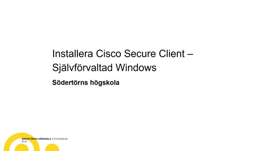 Installera Cisco Secure Client – Självförvaltad Windows
