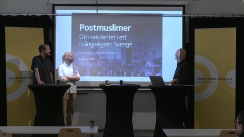 Thumbnail for Södertörn samtalar i Almedalen 2023 - Vilken roll spelar religionen för svenskar med muslimsk familjebakgrund?
