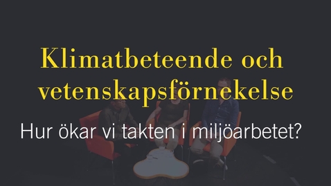 Thumbnail for Klimatbeteende och vetenskapsförnekelse
