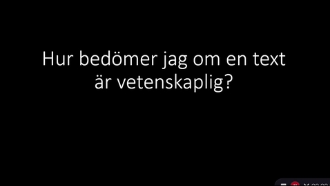 Thumbnail for Hur bedömer jag om en text är vetenskaplig?
