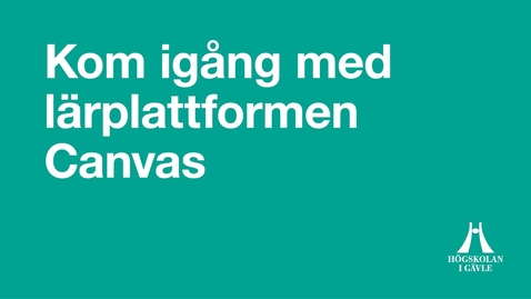 Thumbnail for Kom igång med lärplattformen Canvas