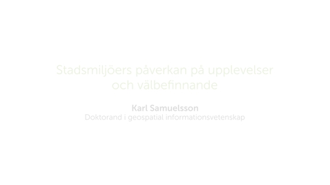 Thumbnail for Forskarna på slottet 27 mars  2018 - Stadsmiljöers påverkan på upplevelser och välbefinnande
