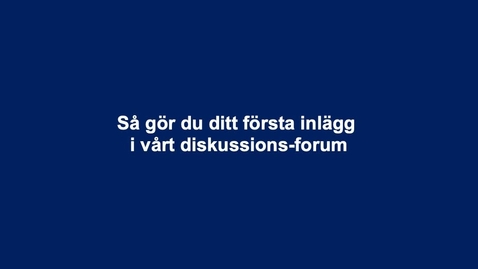 Thumbnail for Göra ett första forum-inlägg