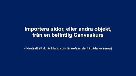 Thumbnail for Importera material från en annan Canvaskurs