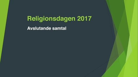 Thumbnail for Religionsdagen 2017 - Avslutande samtal