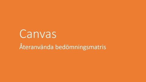 Thumbnail for Återanvända bedömningsmatris