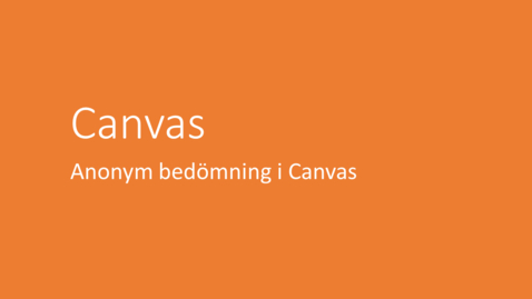 Thumbnail for Anonym bedömning i Canvas