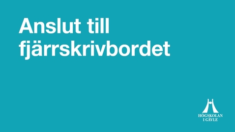 Thumbnail for Anslut till fjärrskrivbordet (Remote Desktop)