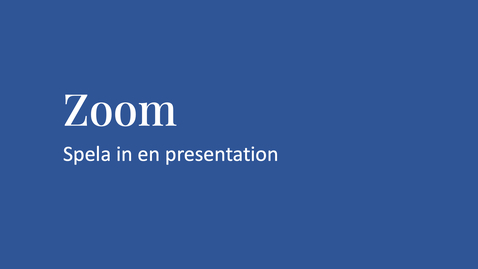 Thumbnail for 3. Spela in i Zoom