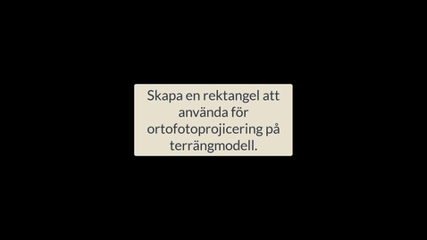 Thumbnail for skapaOrtofotoRektangel.mp4