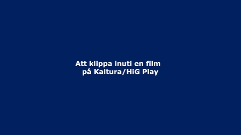 Thumbnail for Kaltura - Klipp mitt i film