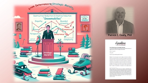 Thumbnail for From Deterrence to Strategic Morality: A Paradigm Shift in Warfare – Based on John Boyd’s Strategic Theory - by Patrick C. Coaty (2024)