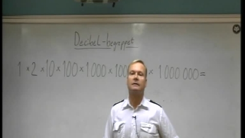 Thumbnail for Decibel-begreppet Inledning på tavlan och några slides.Del 1 av 2.  Lars Martinsson
