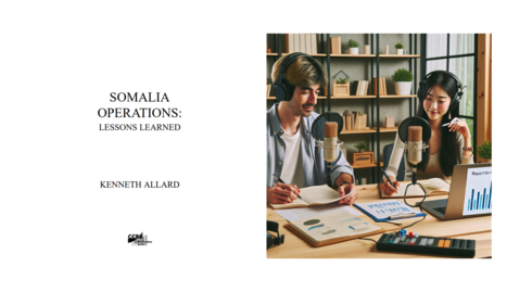 Thumbnail for Somalia Operations_ Lessons Learned in Joint Military Efforts