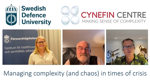 Thumbnail for 2022-09-27 Dave Snowden - Managing complexity (and chaos) in times of crisis - Lecture for the Swedish Defence University
