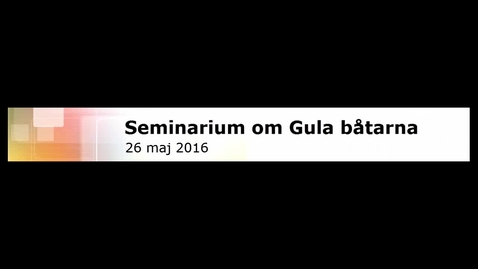 Thumbnail for Seminarium om Gula båtarna 26 maj