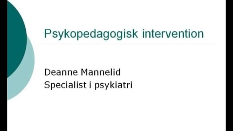 Thumbnail for PSYKOPEDAGOGISK INTERVENTION_DEANNE MANNELID