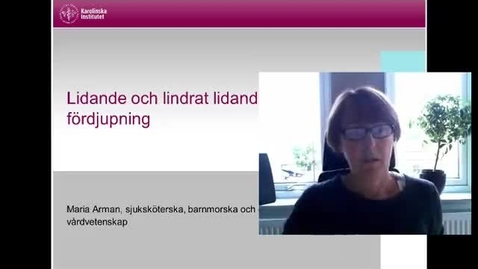 Thumbnail for Lidande och lindrat lidande - fördjupning (med undertext)