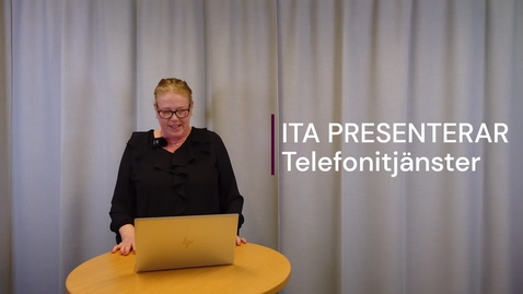 Thumbnail for ITA presenterar: Telefonitjänster
