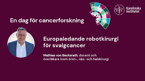 Thumbnail for Europaledande robotkirurgi för svalgcancer