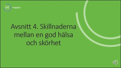 Thumbnail for Avsnitt 4. Skillnaderna mellan en god hälsa och skörhet. Åldersdiskriminering