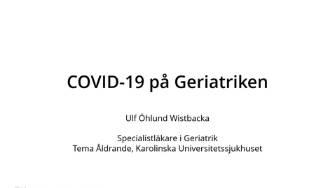 Thumbnail for Covid-19 på geriatriken